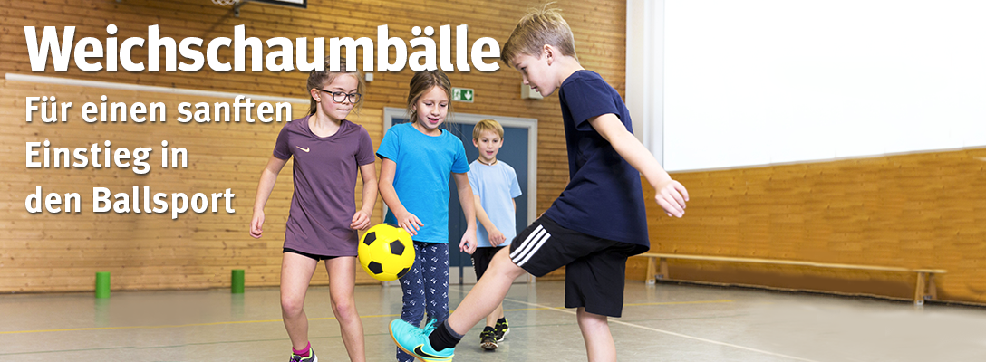 Weichschaumbälle - Zum Erlernen von Ballsportarten