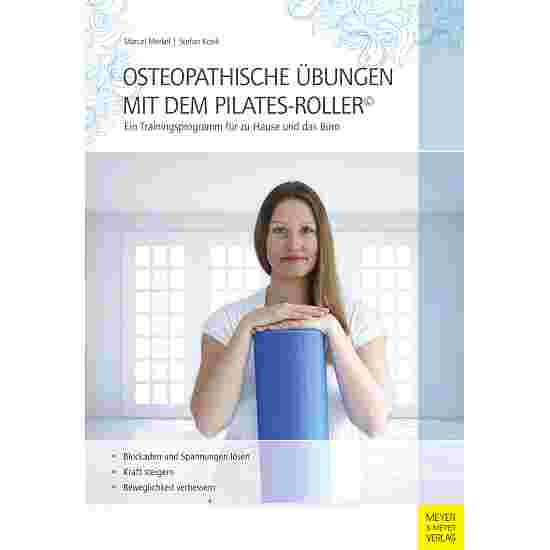 Meyer &amp; Meyer Verlag Buch &quot;Osteopathische Übungen mit dem Pilates-Roller&quot;