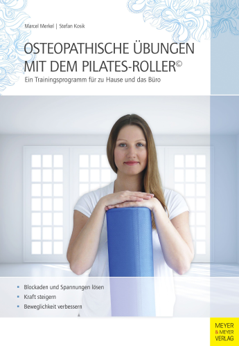 Meyer & Meyer Verlag Buch "Osteopathische Übungen mit dem Pilates-Roller"